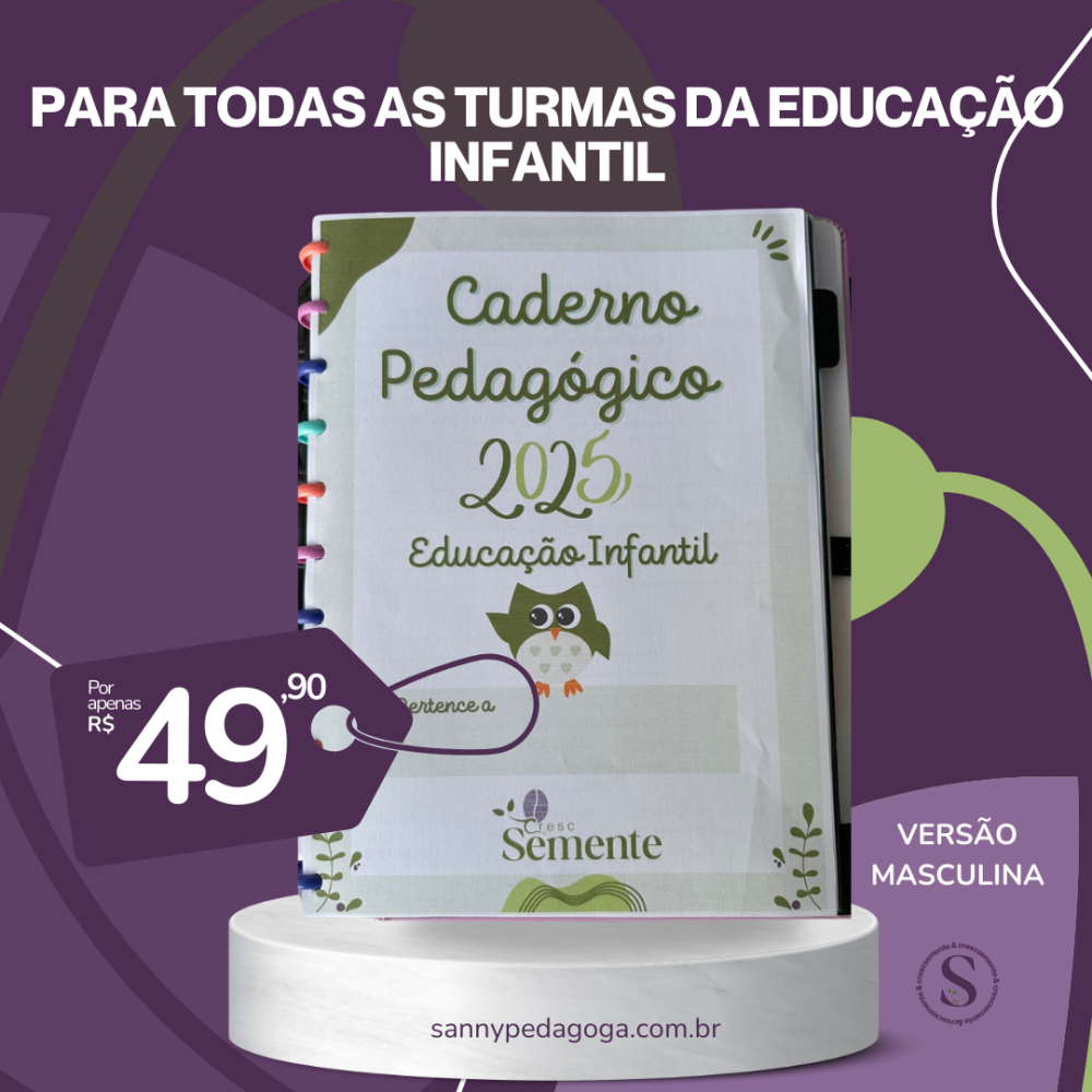 CADERNO PEDAGÓGICO EDUCAÇÃO INFANTIL- VERSÃO MASCULINA NA COR VERDE